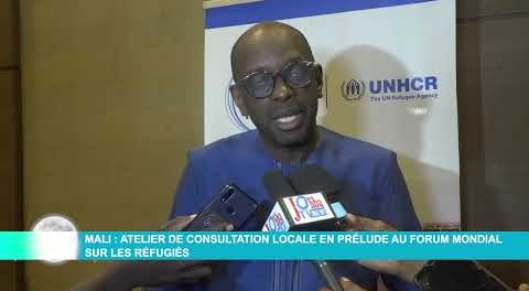 Mali : Atelier de consultation locale en prélude au forum Mondial sur les Réfugiés